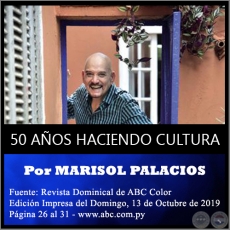 50 AÑOS HACIENDO CULTURA - Por MARISOL PALACIOS - Domingo, 13 de Octubre de 2019